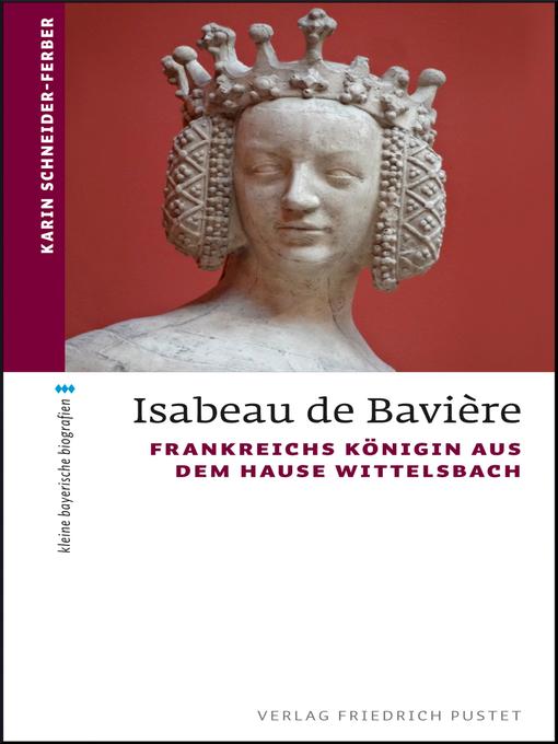 Title details for Isabeau de Bavière by Karin Schneider-Ferber - Available